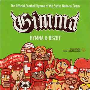 Gimma - Hymna & Iisziit (The Official Football Hymna Of The Swiss National Team) FLAC