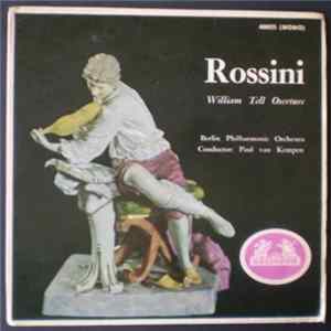 Gioacchino Rossini, Berlin Philharmonic Orchestra ,Conducted By Paul van Kempen - William Tell Overture FLAC