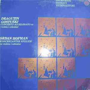 Dragutin Gostuški / Srđan Hofman - Concerto Accelerato / Koncertantne Epizode FLAC