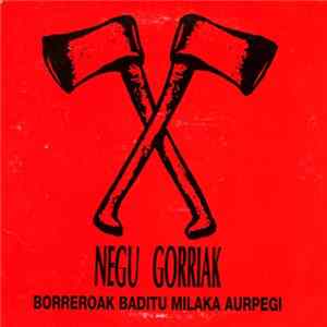 Negu Gorriak - Borreroak Baditu Milaka Aurpegi FLAC