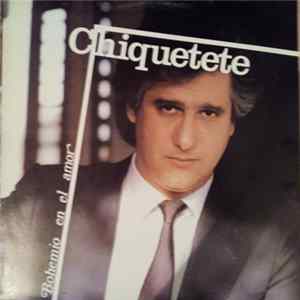 Chiquetete - Bohemio En El Amor FLAC