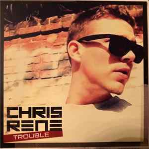 Chris Rene - Trouble FLAC