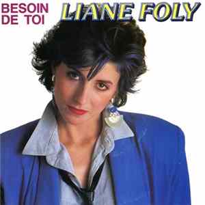 Liane Foly - Besoin De Toi FLAC