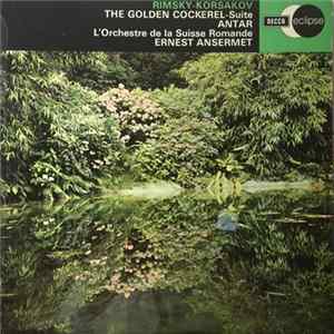 Rimsky-Korsakov, Ernest Ansermet, L'Orchestre De La Suisse Romande - The Golden Cockerel - Suite / Antar FLAC