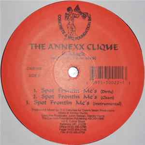 The Annexx Clique / K-Mack - Yall Know Da Deal / Spot Frontin' MC's FLAC