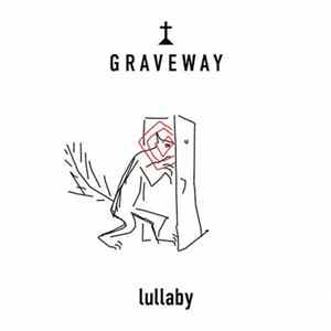Graveway - Lullaby FLAC