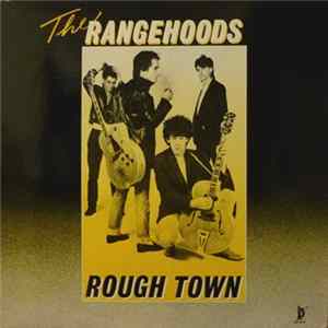 The Rangehoods - Rough Town FLAC