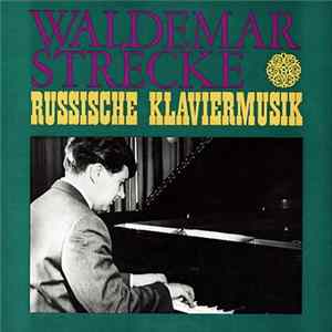 Waldemar Strecke - Russische Klaviermusik FLAC