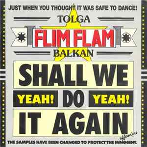 Tolga "Flim Flam" Balkan - Shall We Do It Again (Yeah! Yeah!) FLAC
