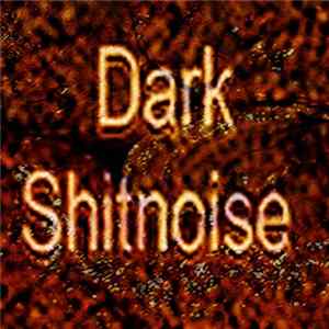 Dark Shitnoise - Dark Shitnoise FLAC