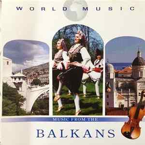 Various - World Music: Music From The Balkans FLAC