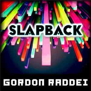 Gordon Raddei - Slapback FLAC