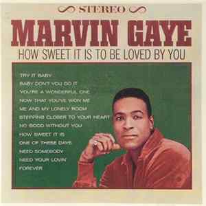 Marvin Gaye - How Sweet It Is To Be Loved By You FLAC