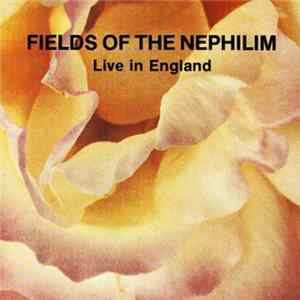 Fields Of The Nephilim - Live in England 30th April 1991 FLAC