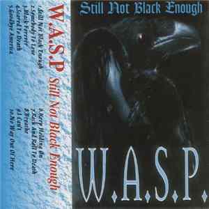 W.A.S.P. - Still Not Black Enough FLAC