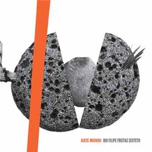 Rui Filipe Freitas Sexteto - Axis Mundi FLAC