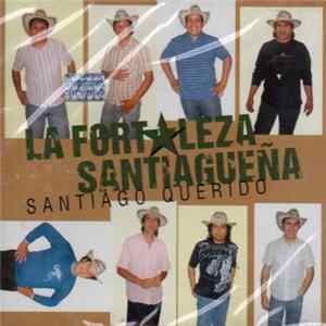 La Fortaleza Santiagueña - Santiago Querido FLAC