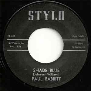 Paul Babbitt - Shade Blue / Ooo Yah Yah FLAC
