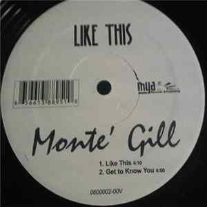 Monte Gill - Like This / Get To Know You FLAC