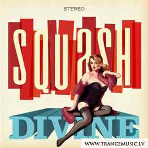 Squash - Divine / Squeak FLAC