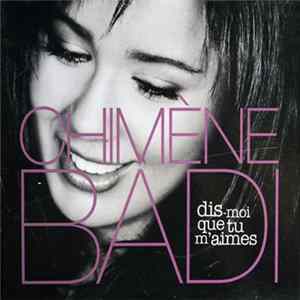Chimène Badi - Dis-Moi Que Tu M'Aimes FLAC