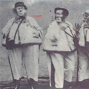 Roof - The Untraceable Cigar FLAC
