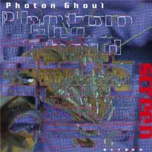 Photon Ghoul - Screen FLAC
