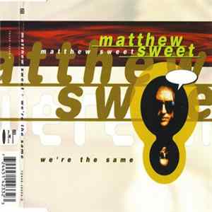 Matthew Sweet - We're The Same FLAC