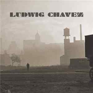 Ludwig Chavez - 37 & Change FLAC