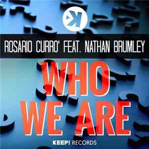 Rosario Curro' Feat. Nathan Brumley - Who We Are FLAC
