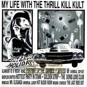 My Life With The Thrill Kill Kult - Hit & Run Holiday FLAC