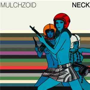 Mulchzoid - Neck FLAC