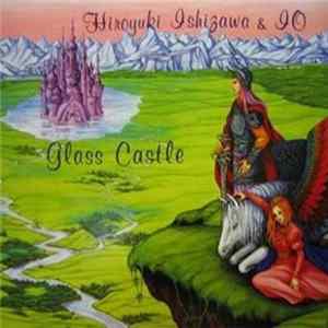 Hiroyuki Ishizawa & IO - Glass Castle FLAC