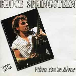 Bruce Springsteen - When You're Alone FLAC