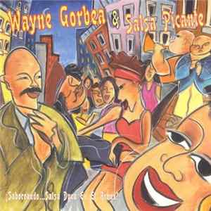 Wayne Gorbea's Salsa Picante - Saboreando! Salsa Dura En El Bronx! FLAC