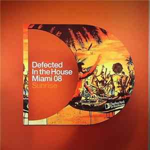 Various - Defected In The House - Miami 08 (Sunrise) FLAC