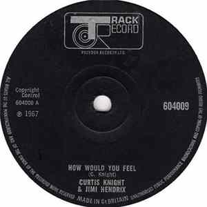 Curtis Knight & Jimi Hendrix - How Would You Feel FLAC