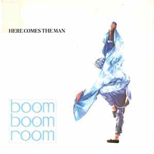 Boom Boom Room - Here Comes The Man FLAC