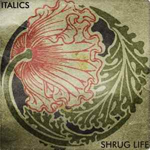 Italics - Shrug Life FLAC