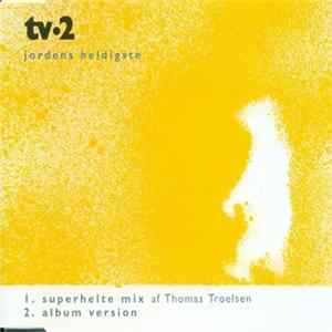 tv‍•2 - Jordens Heldigste FLAC