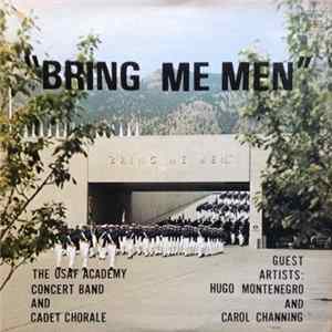 The US Air Force Academy Concert Band And Cadet Chorale - Bring Me Men FLAC