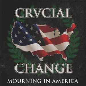 Crvcial Change - Mourning In America FLAC