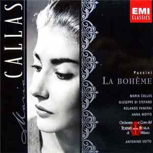 Puccini / Maria Callas, Giuseppe di Stefano, Rolando Panerai, Anna Moffo, Orchestra E Coro Del Teatro Alla Scala Di Milano, Antonino Votto - La Bohème FLAC