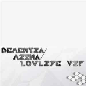 Dementia & Misha - Lowlife (VIP) FLAC