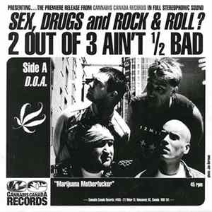 D.O.A. / Colorifics - Sex, Drugs And Rock & Roll ? 2 Out Of 3 Ain't ½ Bad FLAC