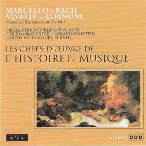 Marcello - Bach - Vivaldi - Albinoni - Concertos Baroques Pour Hautbois FLAC