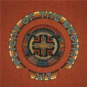 XIT - Plight Of The Redman FLAC