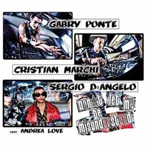 Gabry Ponte, Cristian Marchi, Sergio D'Angelo Feat. Andrea Love - Don't Let Me Be Misunderstood FLAC