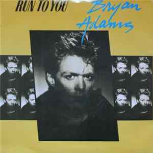 Bryan Adams - Run To You FLAC