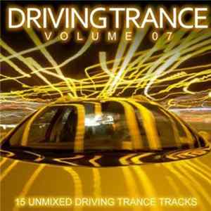 Various - Driving Trance Volume 07 FLAC